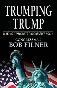 portada Trumping Trump: Making Democrats Progressive Again (en Inglés)