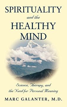 portada Spirituality and the Healthy Mind: Science, Therapy, and the Need for Personal Meaning (in English)