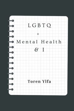 portada LGBTQ+ Mental health & I (en Inglés)