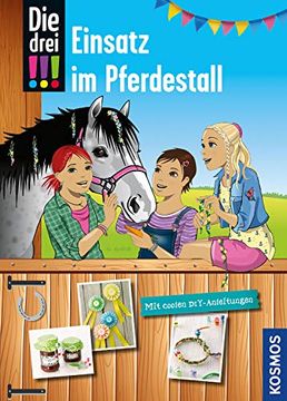 portada Die Drei! , Einsatz im Pferdestall: Mit Coolen Diy-Anleitungen (en Alemán)