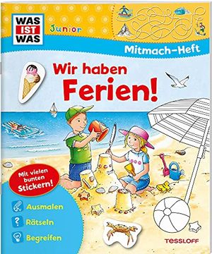 portada Was ist was Junior Mitmach-Heft wir Haben Ferien! (Was ist was Junior Mitmach-Hefte) (en Alemán)