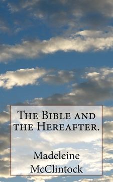 portada The Bible and the Hereafter. (en Inglés)