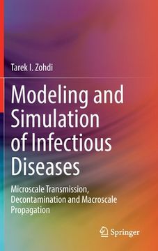 portada Modeling and Simulation of Infectious Diseases: Microscale Transmission, Decontamination and Macroscale Propagation