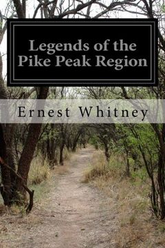 portada Legends of the Pike Peak Region: The Sacred Myths of the Manitou