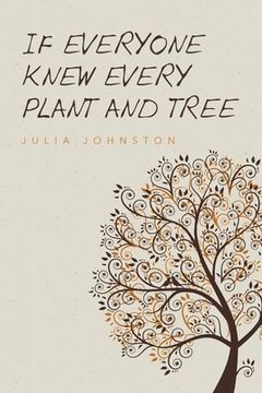 portada If Everyone Knew Every Plant And Tree (en Inglés)