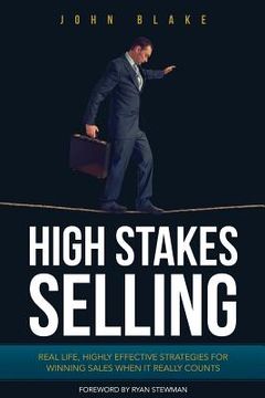 portada High Stakes Selling (en Inglés)