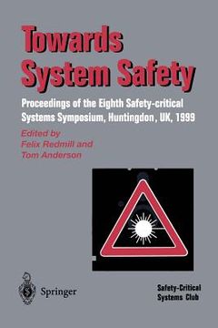 portada towards system safety: proceedings of the seventh safety-critical systems symposium, huntingdon, uk 1999