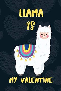 portada Llama is my Valentine: A Perfect Valentine's day Gift for Llama Lovers. (en Inglés)