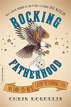 portada Rocking Fatherhood: The Dad-To-Be'S Guide to Staying Cool (in English)