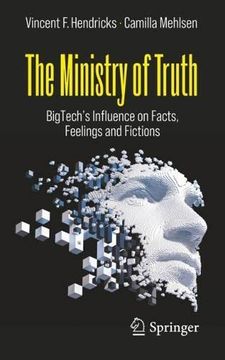 portada The Ministry of Truth: Bigtech'S Influence on Facts, Feelings and Fictions (en Inglés)