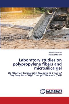 portada Laboratory studies on polypropylene fibers and microsilica gel