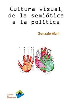 portada Cultura Visual, de la Semiótica a la Política (in Spanish)