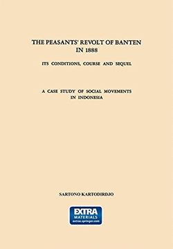 portada The Peasants' Revolt of Banten in 1888: Its Conditions, Course and Sequel. a Case Study of Social Movements in Indonesia (Verhandelingen van het Koninklijk Instituut voor Taal-, Land- en Volkenkunde)