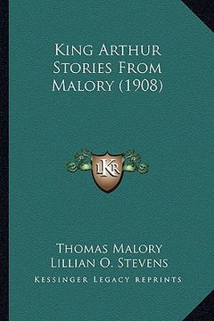 portada king arthur stories from malory (1908) (en Inglés)