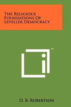 portada the religious foundations of leveller democracy (en Inglés)