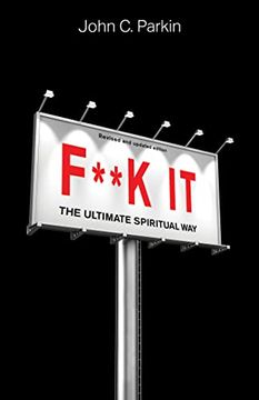 portada F**k It (Revised and Updated Edition): The Ultimate Spiritual Way (en Inglés)