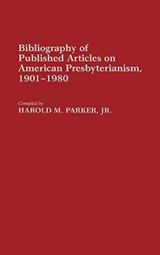 portada Bibliography of Published Articles on American Presbyterianism, 1901-1980 (Bibliographies and Indexes in Religious Studies) 