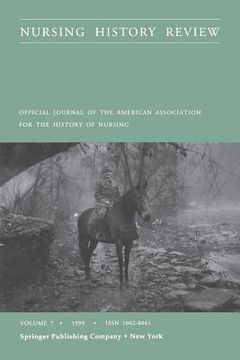 portada nursing history review, volume 7, 1999: official publication of the american association for the history of nursing (en Inglés)