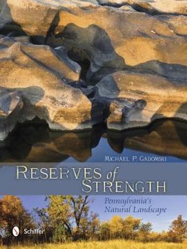 portada reserves of strength: pennsylvania's natural landscape (en Inglés)