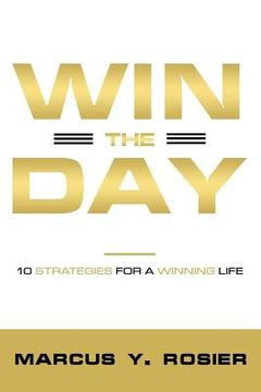 portada Win The Day: 10 Strategies For A Winning Life (en Inglés)