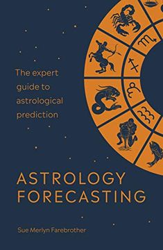 portada Astrology Forecasting: The Expert Guide to Astrological Prediction (in English)