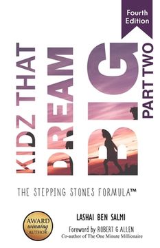 portada Kidz That Dream Big: The Stepping Stone Formula Part 2 (en Inglés)