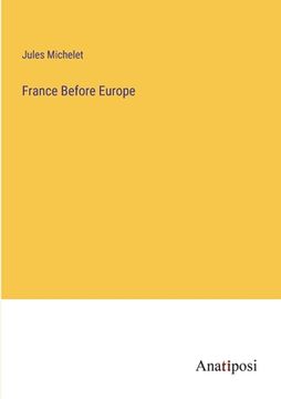 portada France Before Europe (en Inglés)