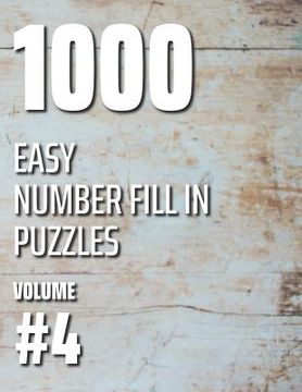 portada 1000 Easy Number Fill In Puzzles Volume #4 (en Inglés)