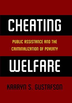 portada Cheating Welfare: Public Assistance and the Criminalization of Poverty