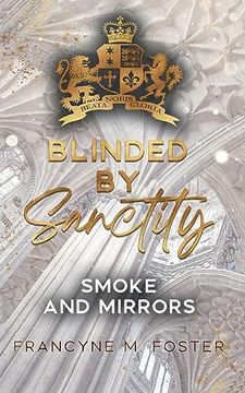 portada Blinded by Sanctity: Smoke and Mirrors - Sanctity-Reihe Band 1 (en Alemán)