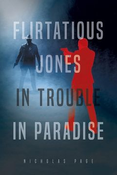 portada Flirtatious Jones in Trouble in Paradise (en Inglés)