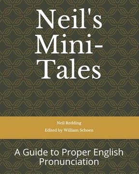 portada Neil's Mini-Tales: A Guide to Proper English Pronunciation (en Inglés)