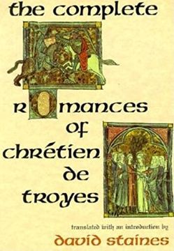 portada The Complete Romances of Chretien de Troyes (en Inglés)