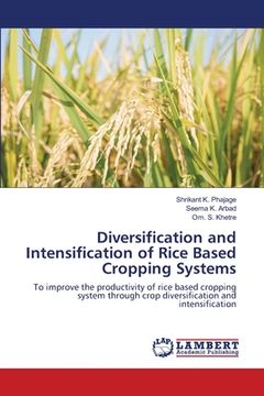 portada Diversification and Intensification of Rice Based Cropping Systems (en Inglés)