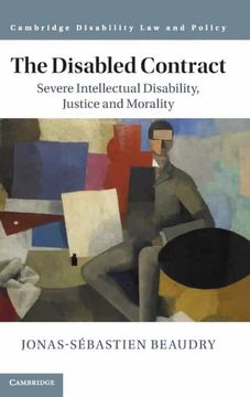 portada The Disabled Contract: Severe Intellectual Disability, Justice and Morality (Cambridge Disability law and Policy Series) (en Inglés)