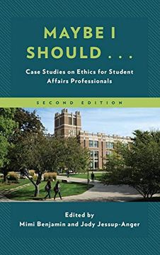 portada Maybe i Should. Case Studies on Ethics for Student Affairs Professionals, Second Edition (American College Personnel Association Series) (en Inglés)
