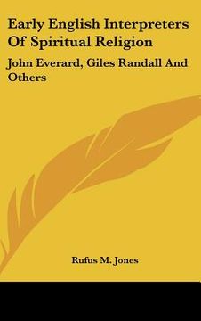 portada early english interpreters of spiritual religion: john everard, giles randall and others (en Inglés)