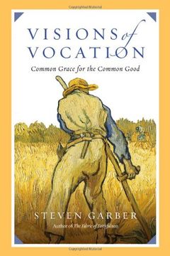 portada Visions of Vocation: Common Grace for the Common Good (in English)