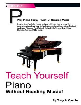 portada Teach Yourself Piano: Without Reading Music (en Inglés)