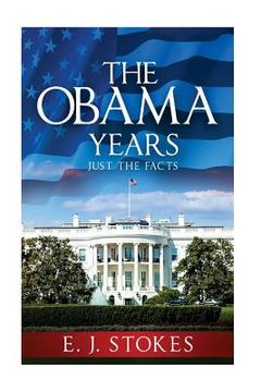 portada The Obama Years...Just The Facts