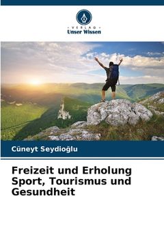 portada Freizeit und Erholung Sport, Tourismus und Gesundheit (in German)