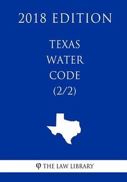 portada Texas Water Code (2/2) (2018 Edition)