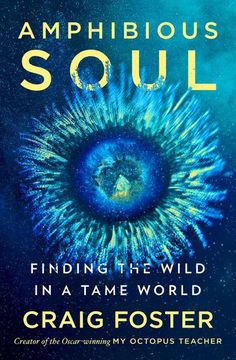 portada Amphibious Soul: Finding the Wild in a Tame World