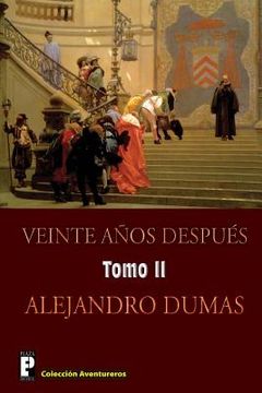 portada Veinte Anos Despues (Tomo 2): Continuacion de los Tres Mosqueteros (in Spanish)