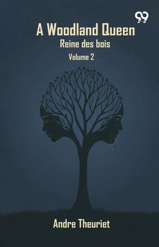 portada A Woodland Queen ('Reine Des Bois'). Volume 2 (en Inglés)