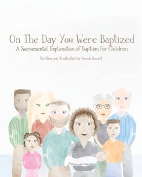 portada On The Day You Were Baptized: A Sacramental Explanation of Baptism for Children (version with Pastor) (en Inglés)
