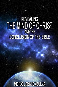 portada Revealing the Mind of Christ and the Conclusion of the Bible 