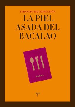 portada La Piel Asada del Bacalao (la Comida de la Vida) (in Spanish)