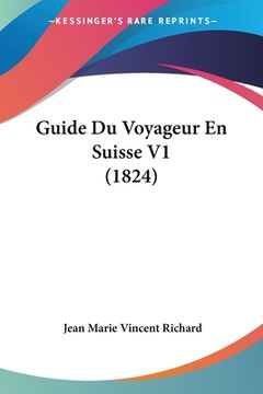 portada Guide Du Voyageur En Suisse V1 (1824) (en Francés)