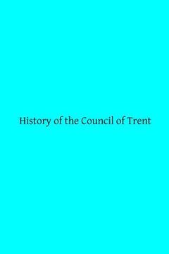 portada History of the Council of Trent (in English)
